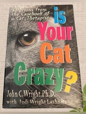 “Is Your Cat Crazy?” — Feline Behaviour Book by John C. Wright